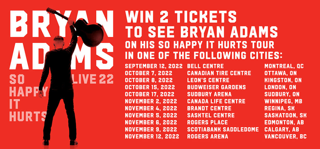 CANADA WIN TICKETS TO SELECT SHOWS.